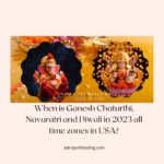 when is ganesh chaturthi and Diwali in USA in 2023