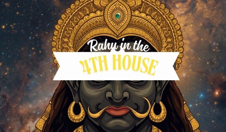 Rahu in the 4th House — The Seeker of Emotional Security and Power